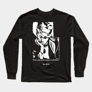 Tom Waits Quote Long Sleeve T-Shirt